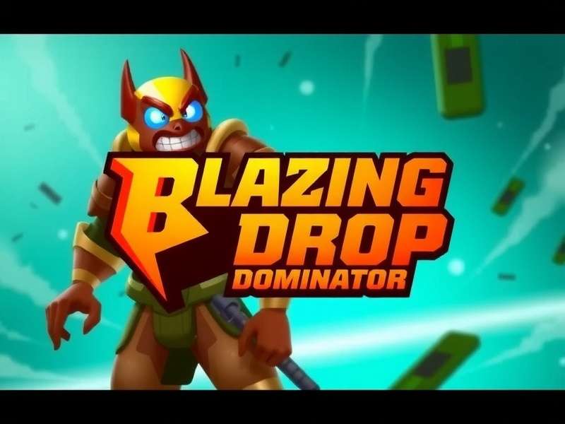 Blazing Drop Dominator Download