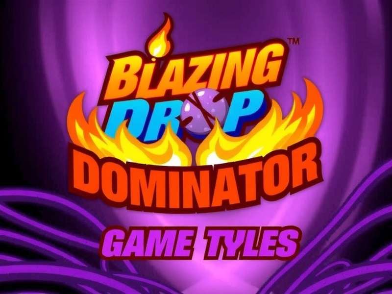 Blazing Drop Dominator Game Types